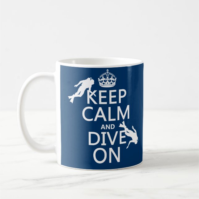Keep Calm and (scuba) Dive On (in any colour) Coffee Mug (Left)
