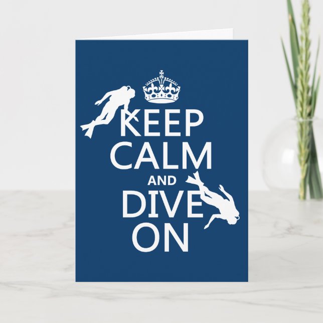 Keep Calm and (scuba) Dive On (in any colour) Holiday Card (Front)