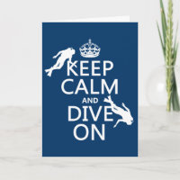 Keep Calm and (scuba) Dive On (in any colour)