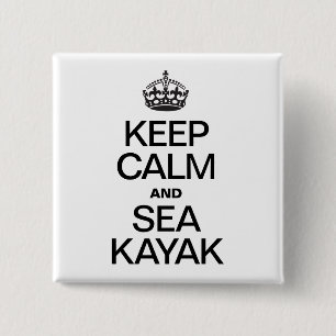 KEEP CALM AND SEA KAYAK 2 INCH SQUARE BUTTON