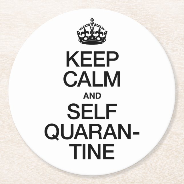 Keep Calm and Self Quarantine Round Paper Coaster (Front)