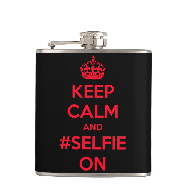 Keep calm and #selfie on hip flask (Front)