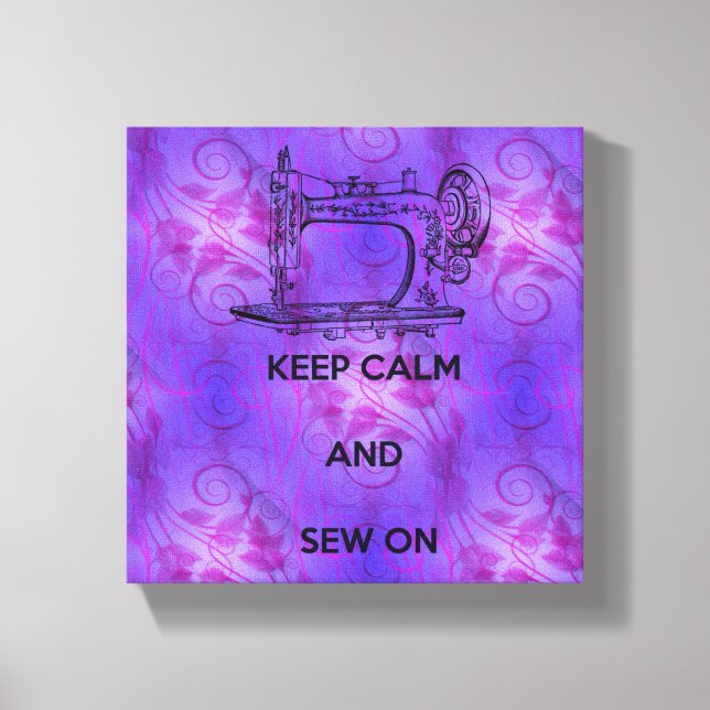 Keep Calm and Sew On Canvas Print (Front)