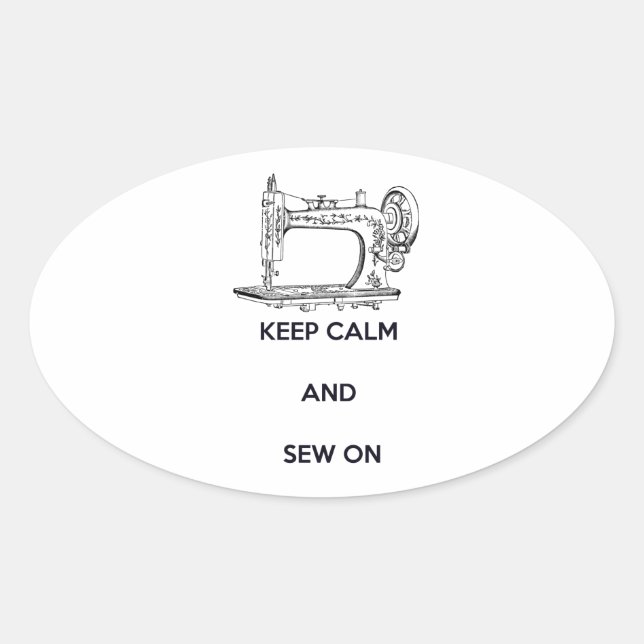 Keep Calm and Sew On Oval Sticker (Front)
