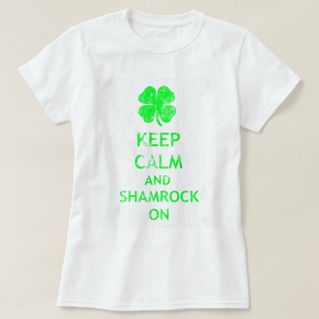 Keep Calm and Shamrock On DS T-Shirt (Design Front)