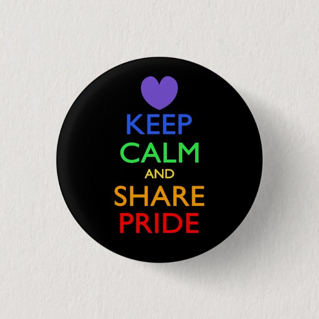 Keep Calm and Share Pride 1 Inch Round Button (Front)