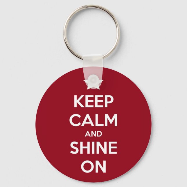 Keep Calm and Shine On Red Keychain (Front)