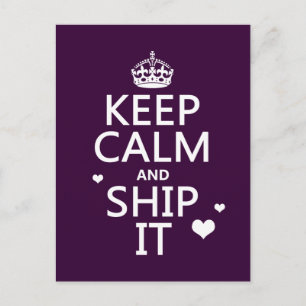 Keep Calm and Ship It (hearts) (in any colour) Postcard