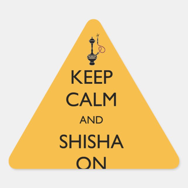Keep Calm and Shisha On Triangle Sticker (Front)