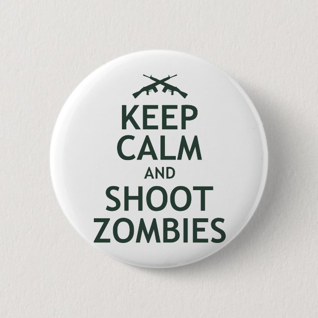 Keep Calm and Shoot Zombies 2 Inch Round Button (Front)