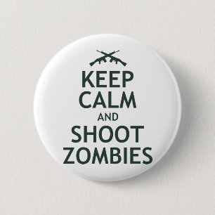 Keep Calm and Shoot Zombies 2 Inch Round Button