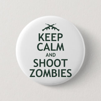 Keep Calm and Shoot Zombies 2 Inch Round Button