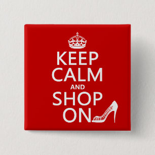 Keep Calm and Shop On - all colours 2 Inch Square Button