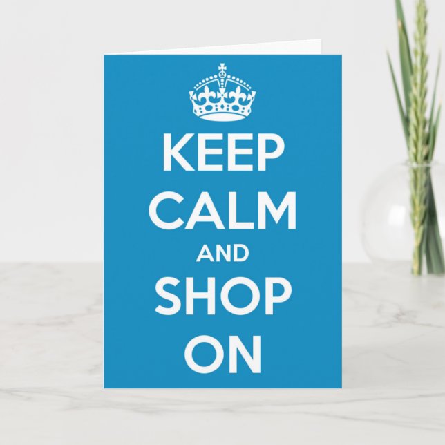 Keep Calm and Shop On Greeting Card (Front)