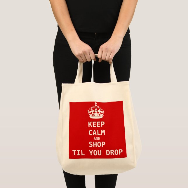 KEEP CALM AND SHOP TIL YOU DROP TOTE BAG (Front (Product))