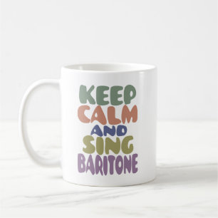 KEEP CALM AND SING BARITONE RETRO COLORS  COFFEE MUG