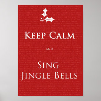 Keep Calm and Sing Jingle Bells poster