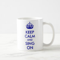 Keep Calm and Sing on Blue Kraft Paper