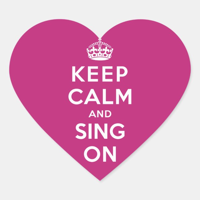 Keep Calm and Sing On Heart Sticker (Front)