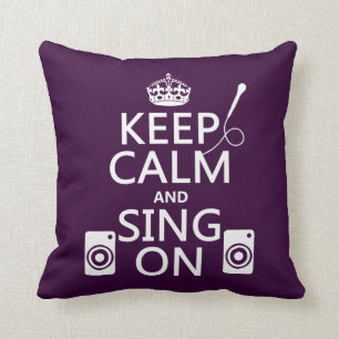 Keep Calm and Sing On (Karaoke) Throw Pillow