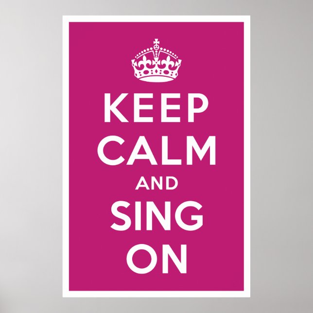 Keep Calm and Sing On Poster (Front)