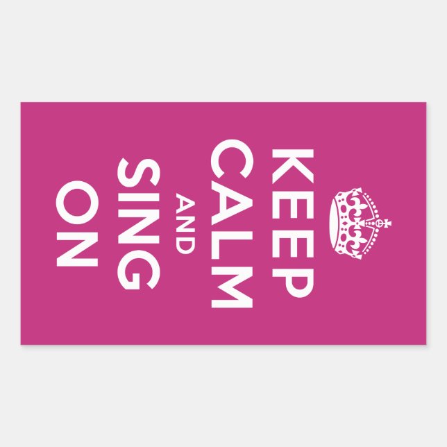 Keep Calm and Sing On Sticker (Front)