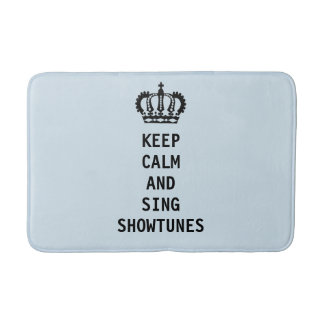 Keep Calm and Sing Showtunes Bath Mat