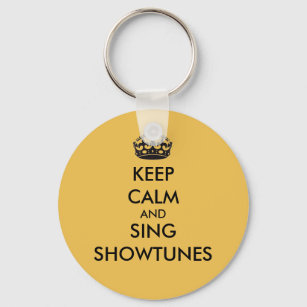 Keep Calm and Sing Showtunes Keychain
