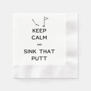 Keep Calm and Sink That Putt Napkin