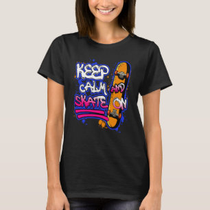 Keep Calm And Skate On Skateboarding Skateboard T-Shirt