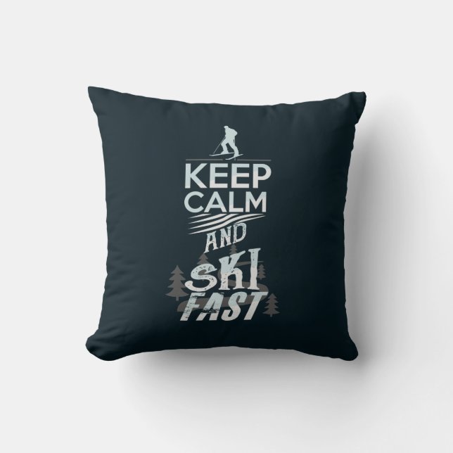 Keep Calm and Ski Fast Winter Sports Novelty Throw Pillow (Front)