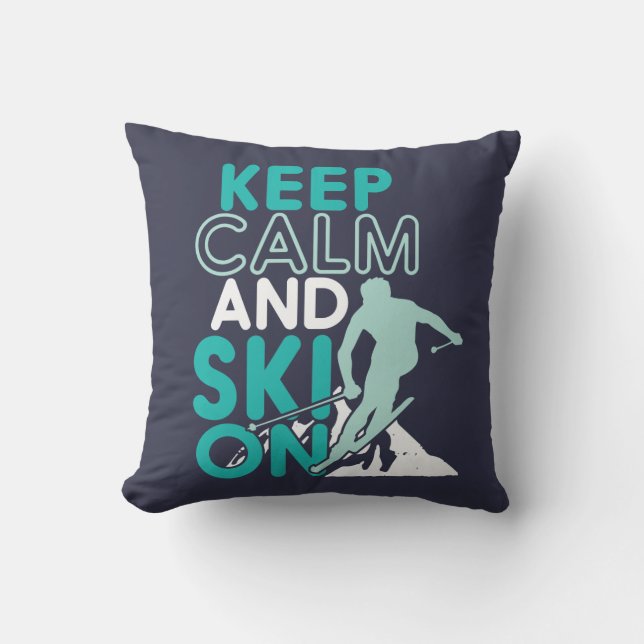 Keep Calm and Ski On Funny Skiing Winter Sports Throw Pillow (Front)