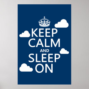 Keep Calm and Sleep On (customize colour) Poster