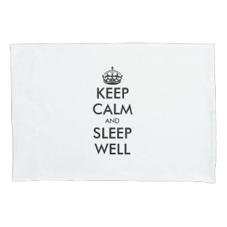 Keep calm and sleep well funny custom pillowcase