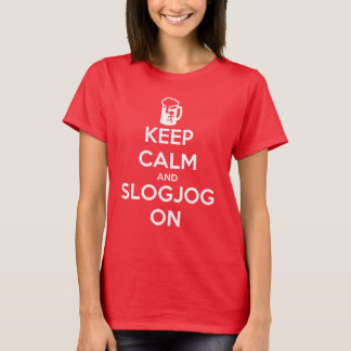 Keep Calm and Slog Jog On T-Shirt