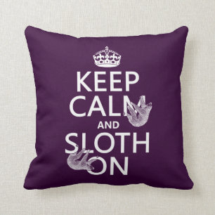 Keep Calm and Sloth On Throw Pillow