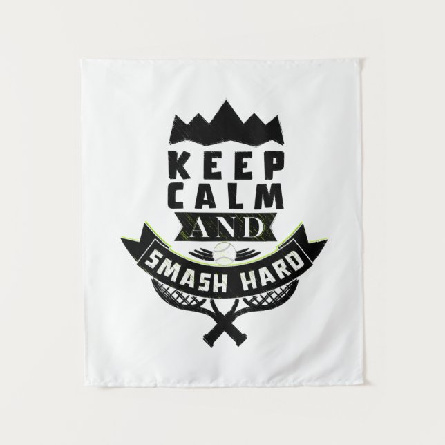 keep calm and smash hard: tennis gifts for players tapestry (Front)