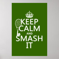 Keep Calm and Smash It (tennis)(any colour)