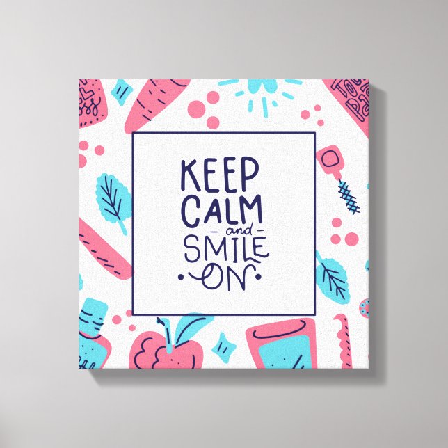 Keep Calm And Smile On | Cute Phrase Canvas Print (Front)