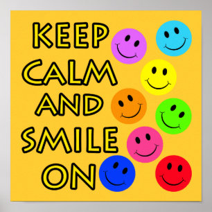 Keep Calm and Smile On Poster