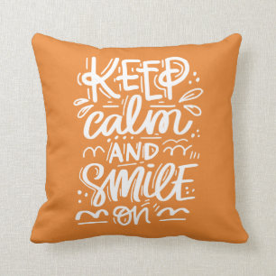 Keep Calm And Smile On Throw Pillow