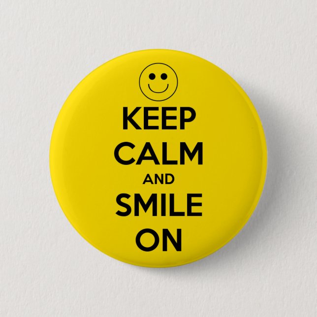 Keep Calm and Smile On Yellow 2 Inch Round Button (Front)