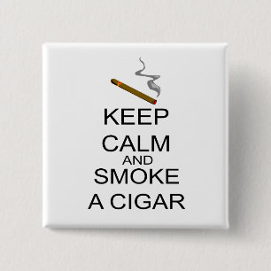 Keep Calm And Smoke A Cigar 2 Inch Square Button