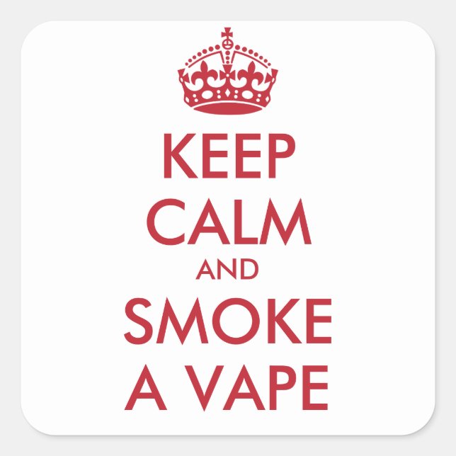 KEEP CALM AND SMOKE A VAPE - personalized text Square Sticker (Front)