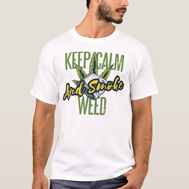 KEEP CALM AND SMOKE WEED T-Shirt (Front)