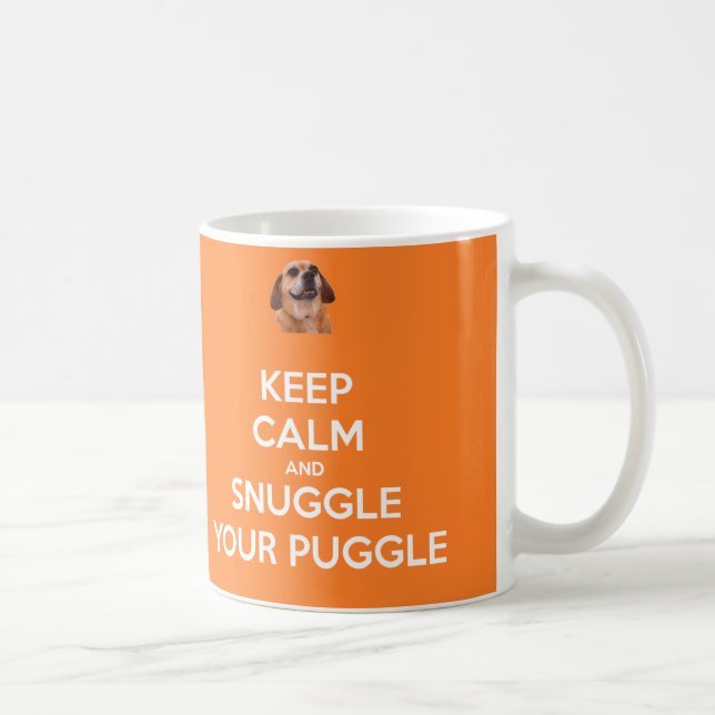 Keep Calm and Snuggle Your Puggle MUG - Orange (Right)