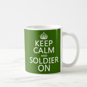Keep Calm and Soldier On (any background colour) Coffee Mug