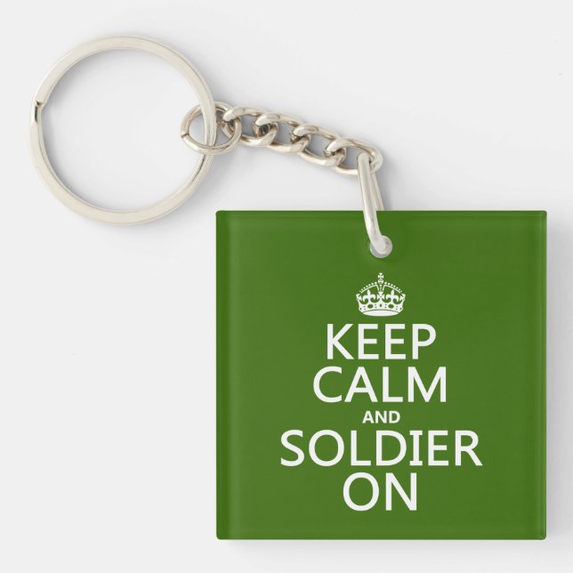 Keep Calm and Soldier On (any background colour) Keychain (Front)