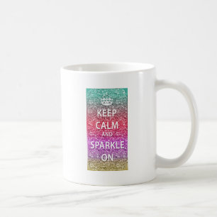 Keep Calm and Sparkle On Glitter Coffee Mug