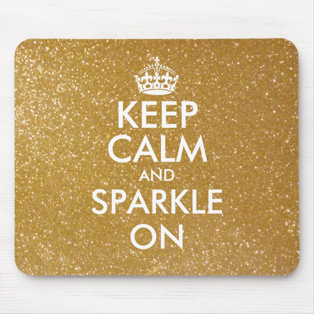 Keep calm and sparkle on gold glitter mouse pad (Front)